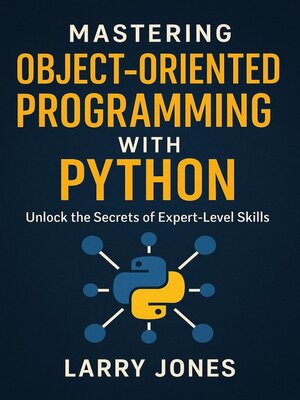 cover image of Mastering Object-Oriented Programming with Python